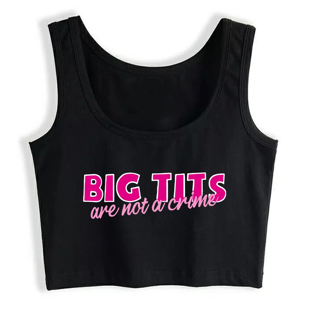 Big Tits Are Not A Crime Crop Top